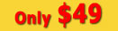 Only $49