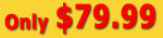 Only $79.99
